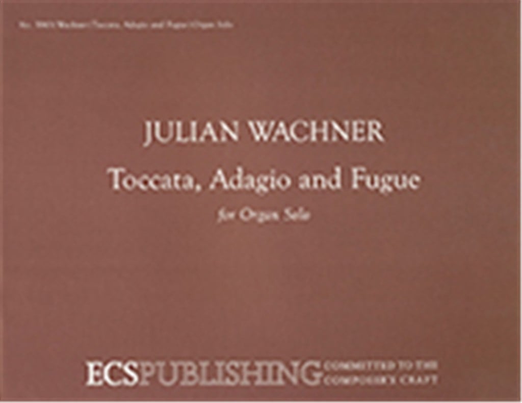 Toccata, Adagio and Fugue